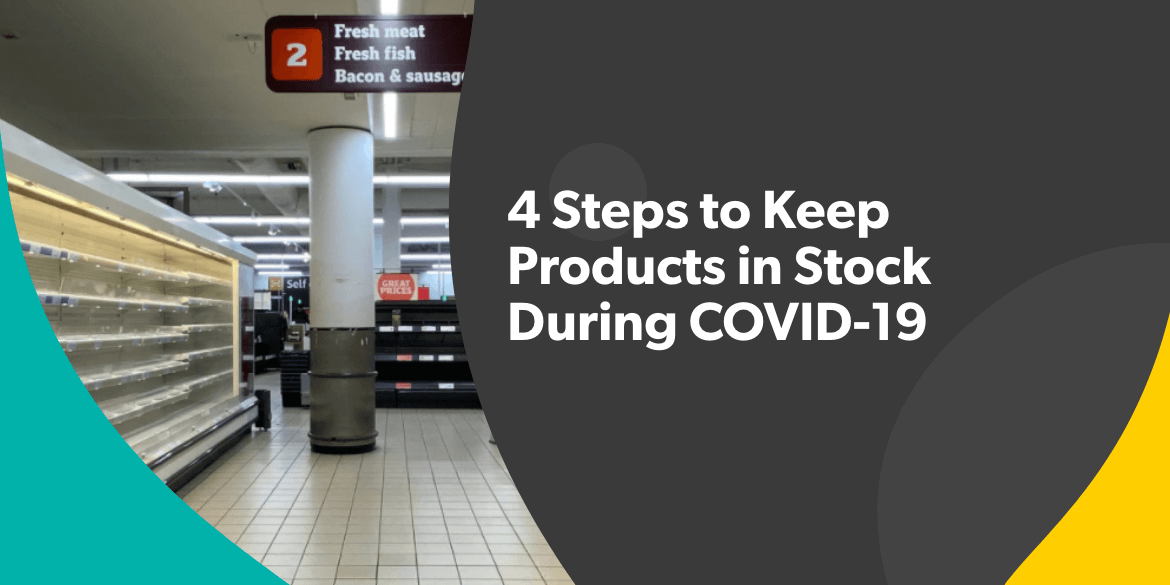 4 Steps for Keeping Your Products in Stock During COVID-19 [Infographic]